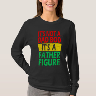 T-shirt Ce N'Est Pas Un Père A Bod C'Est Un Père Figure Me