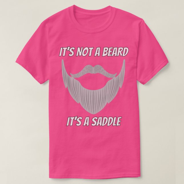 T-shirt Ce N'Est Pas Une Barbe C'Est Une Selle Amusante De (Design devant)