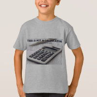 "Ce n'est pas une calculatrice "