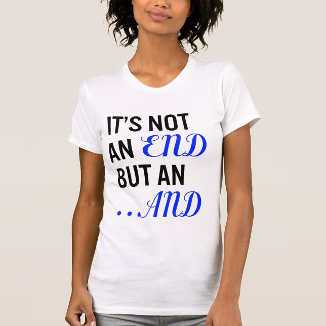 T-shirt Ce n'est pas une extrémité mais et - pièce en t (Devant)