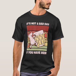 T-shirt Ce n'est pas une mauvaise journée si vous avez dit