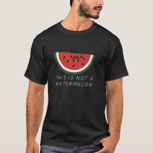 T-shirt Ce n'est pas une pastèque - Palestine