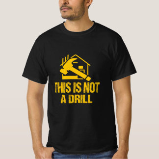 T-shirt Ce n'est pas une perceuse drôle Marteau Builder t-