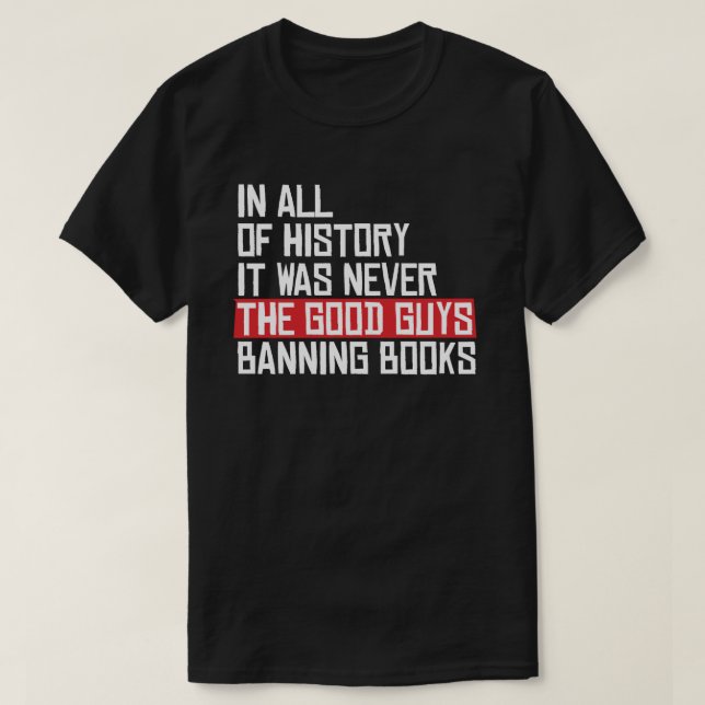 T-shirt Ce n'était jamais les bons gars qui interdisaient  (Design devant)