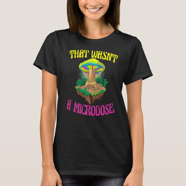 T-shirt Ce n'était pas un champignon magique à microdose (Devant)