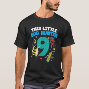 T-shirt Ce Petit Chasseur de Bogue est 9 Insect 9e Anniver