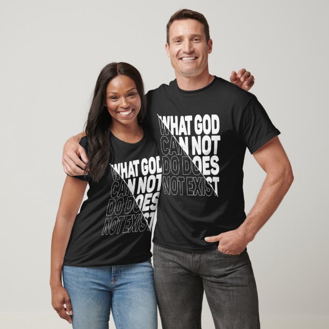 T-SHIRT CE QUE DIEU NE PEUT PAS FAIRE N'EXISTE PAS. (Unisexe)
