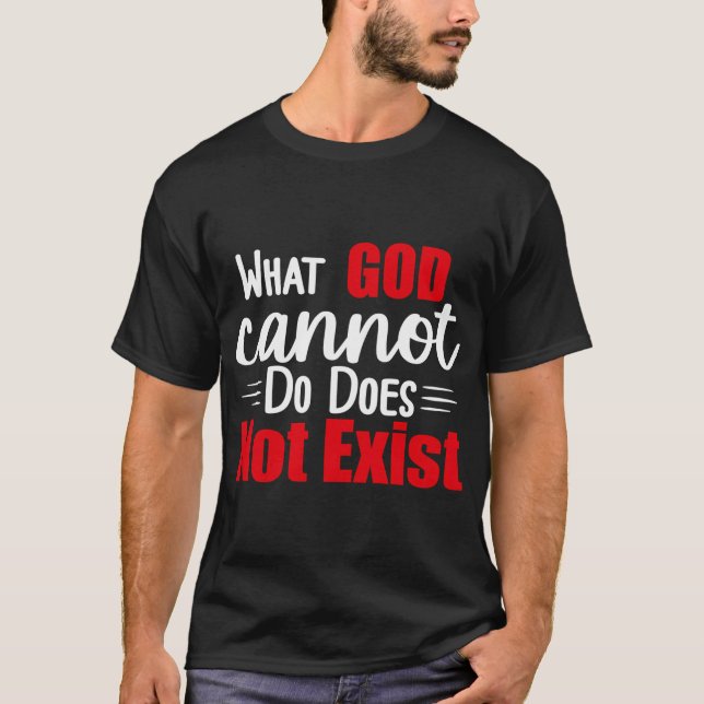 T-shirt Ce que Dieu ne peut pas faire n'existe pas Nsppd (Devant)
