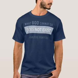 T-shirt Ce que Dieu ne peut pas faire n'existe pas NSPPD P