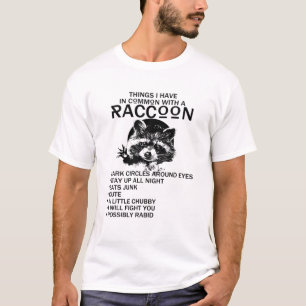 T-shirt Ce Que J'Ai En Commun Avec Un Raccoon Cercle Sombr