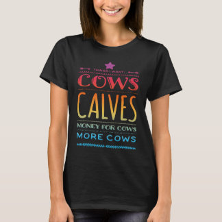 T-shirt Ce Que Je Veux Vaches Calves Argent Pour Vaches Pl
