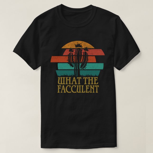 T-shirt Ce que le Cactus Fucculent Succulents Plantes (Design devant)