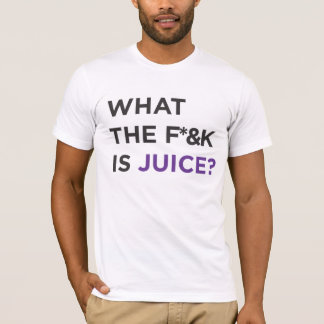 T-shirt Ce que le f*&k est jus !