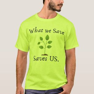 T-shirt Ce que nous sauvegardons nous sauve le jour de l't