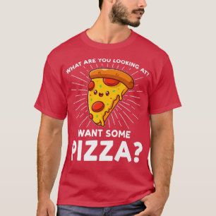 T-shirt Ce Que Vous Cherchez À Vous Voulez Pizza Pizzas Pi
