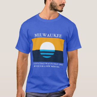 T-shirt Ce qui a rendu le milwaukee célèbre