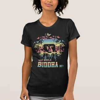 T-shirt Ce qui Bouddha ferait