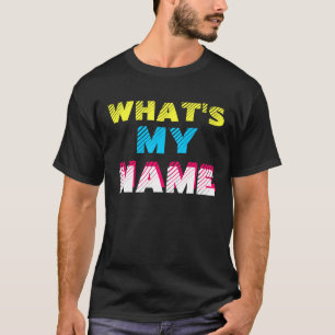 T-shirt Ce qui est mon nom