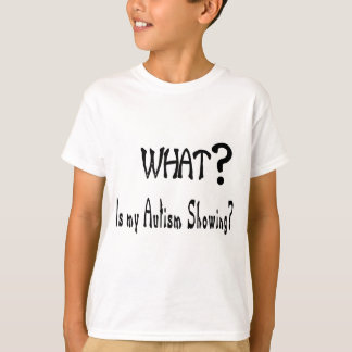 T-shirt ce qui mon apparence d'autisme ?
