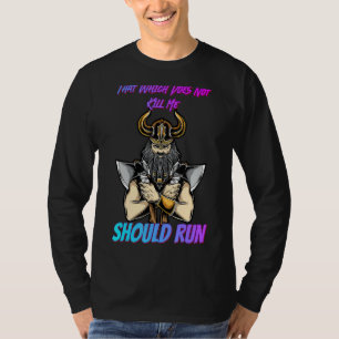 T-shirt Ce Qui Ne Me Tue Pas Devrait Faire L'Humour Drôle 