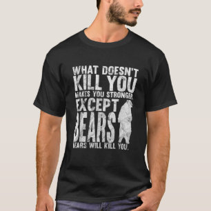 T-shirt Ce Qui Ne Tue Pas Vous Rend Plus Forte Sauf Bea