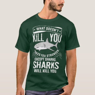 T-shirt Ce qui ne vous tue pas vous rend plus fort Ecept S
