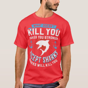 T-shirt Ce qui ne vous tue pas vous rend plus fort Ecept S