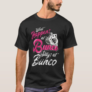 T-shirt Ce Qui Se Passe À Bunco Séjourne À Bunco Bunco Que