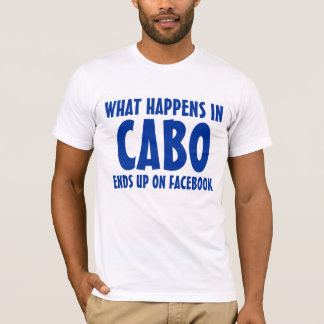 T-shirt Ce qui se passe à Cabo finit sur Facebook