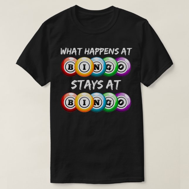 T-shirt Ce Qui Se Passe Au Bingo Reste À Funny Bingo Playe (Design devant)