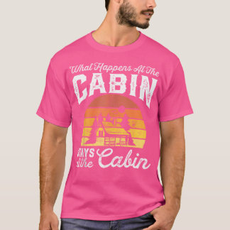 T-shirt Ce Qui Se Passe Au Cabine Reste Drôle Camping