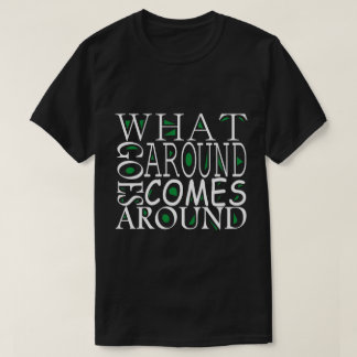 T-SHIRT CE QUI SE PASSE AUTOUR VA AUTOUR
