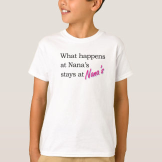 T-shirt Ce qui se produit à la maison de Nana…