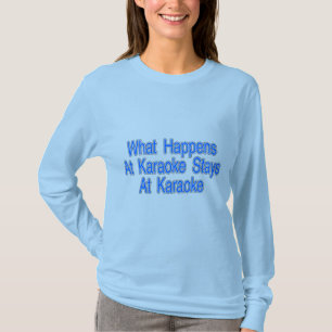 T-shirt Ce qui se produit au karaoke