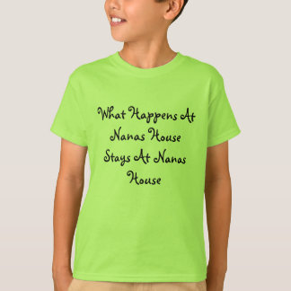 T-shirt Ce qui se produit aux séjours de Chambre de Nanas