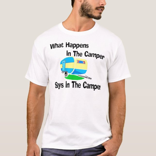 T-shirt Ce qui se produit dans le campeur… (Devant)