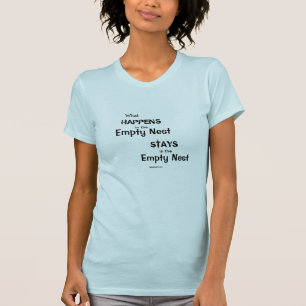 T-shirt Ce qui se produit dans le nid vide