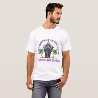 T-shirt Ce qui se produit sur la croisière, reste sur la
