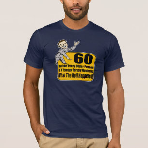 T-shirt Ce qui s'est produit les soixantième cadeaux