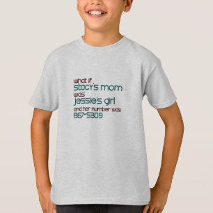T-shirt Ce qui si la maman de Stacy…