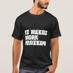 T-shirt Ce Repas A Besoin De Plus De Protéine Lover Bodybu
