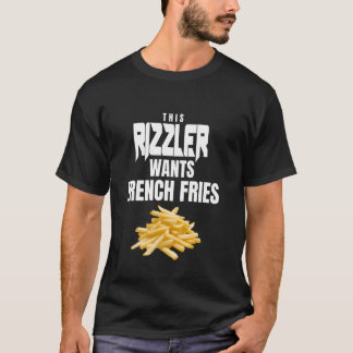 T-shirt Ce Rizzler Veut Des Fries Françaises Drôle Rizz Br