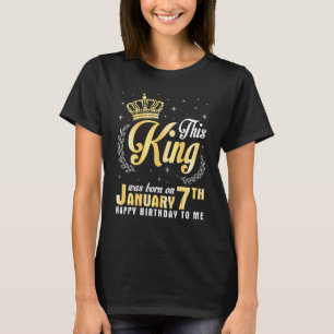 T-shirt Ce Roi Est Né Le 7 Janvier Joyeux Anniversaire T