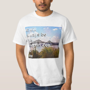 T-shirt Ce sera toujours le Tappan Zee pour moi