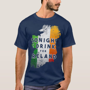 T-shirt Ce Soir, Je Bois Pour L'Irlande