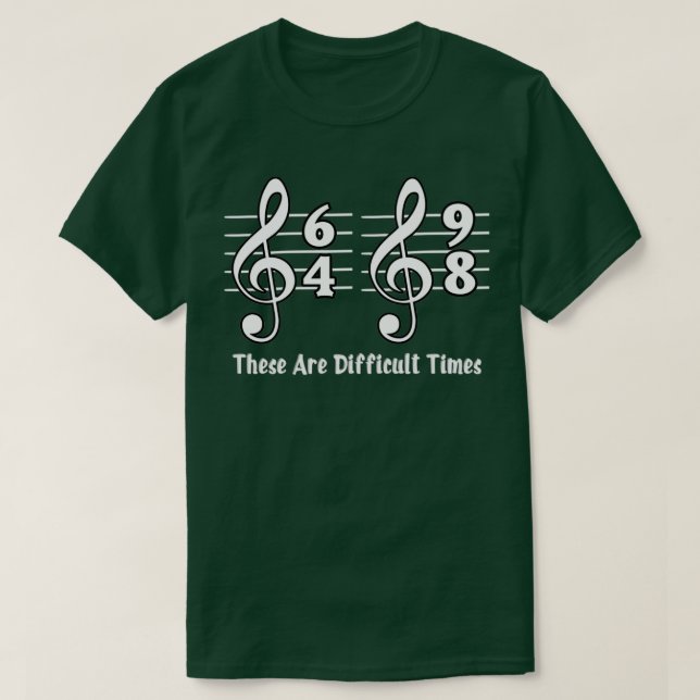 T-shirt Ce Sont Des Temps Difficiles Musicien Musique Love (Design devant)