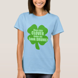 T-shirt Ce trèfle m'incite-t-il à sembler bu ?