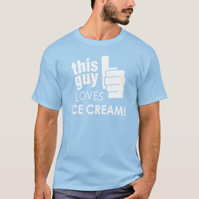 T-shirt Ce type aime la crème glacée ! (Devant)