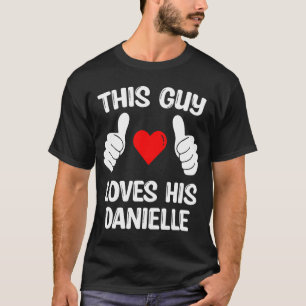 T-shirt Ce Type Aime Sa Danielle Girlfriend Femme Valent