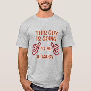 T-shirt ce type va être pièce en t drôle de papa de bébé